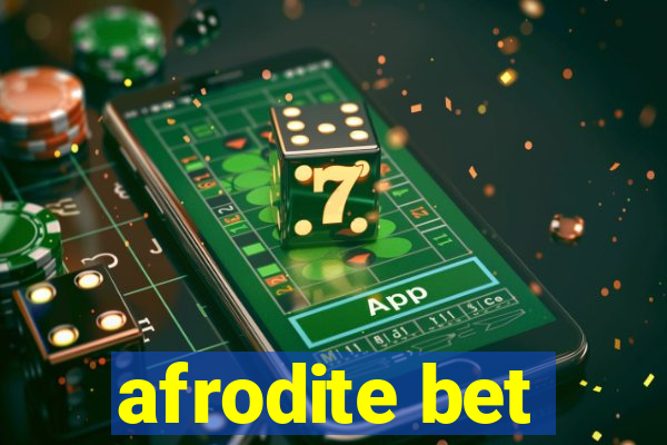 afrodite bet